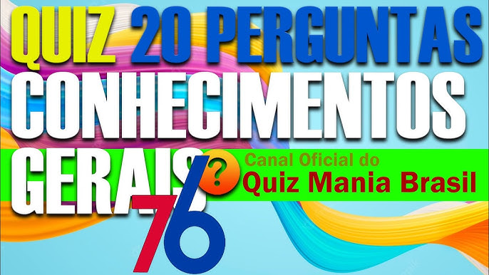 🔴 Quiz Conhecimentos Gerais 6 - O melhor desafio 30 Perguntas super  curiosas - Quiz Mania Brasil 