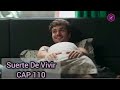 Suerte de Vivir Capitulo 110 COMPLETO