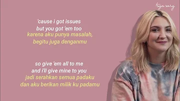 Issues - Julia Michaels | Lirik Terjemahan