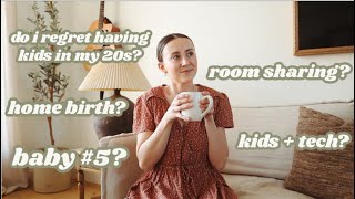 More Kids, Room Sharing, Regrets, Home Birth, & More // Q&A