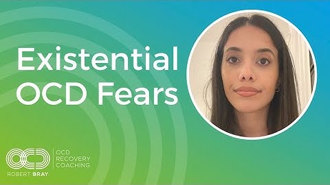 Existential OCD Fears