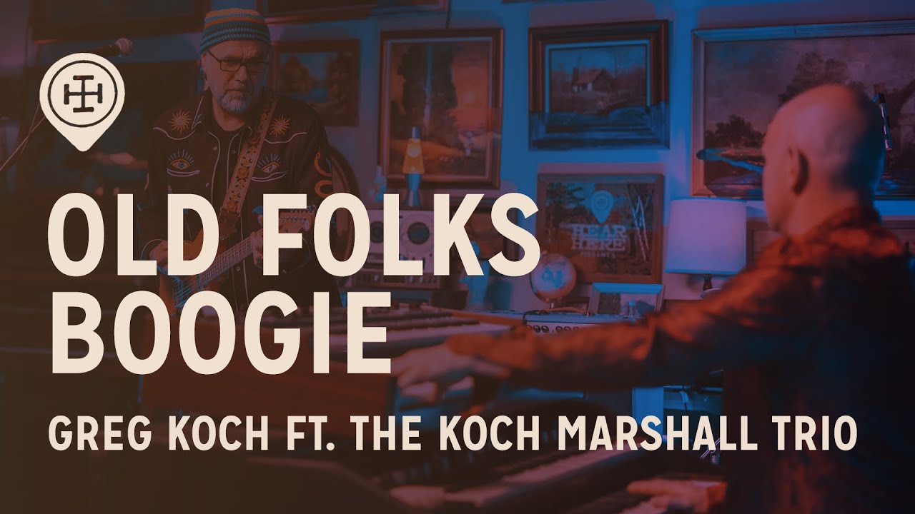 Greg Koch Ft. The Koch Marshall Trio Old Folks Boogie Live at Hear