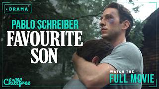 A Broken Man And The Boy Who Needed A Father | Pablo Schreiber | Favorite Son | Free Full Movie
