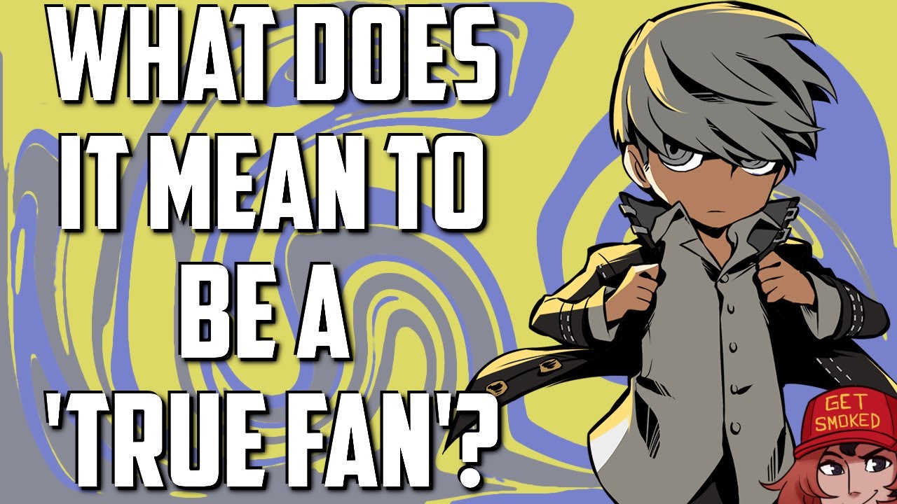 What Does It Mean To Be A True Fan YouTube