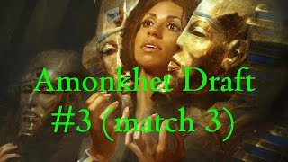 Amonkhet draft #3 - match 3