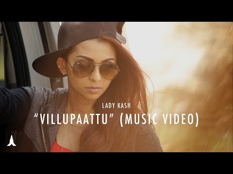 Villupaattu (வில்லுப்பாட்டு) - Lady Kash (Music Video)
