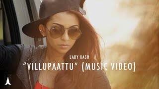 Villupaattu (வில்லுப்பாட்டு) - Lady Kash (Music Video) chords