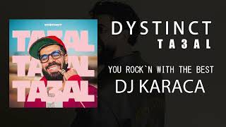Dystinct - Ta3Al [Dj Karaca Remix]