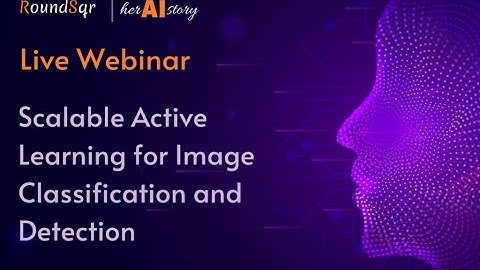 herAIstory I Scalable Active Learning for Image Classification & Detection I 4th Edition I RoundSqr