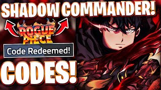Shadow Commander All New Shadow Commander Update Codes For Rogue Piece Roblox Rogue Piece Codes