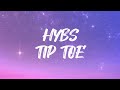 HYBS - Tip Toe (lyrics)