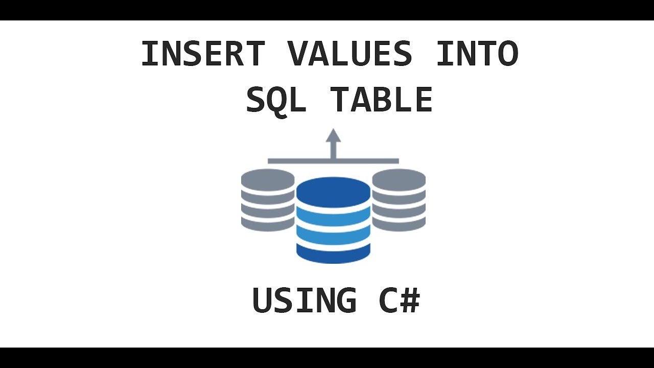 Insert Values To SQL Table Using C# - YouTube