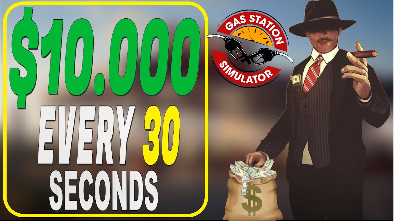 Gas Station Simulator 10 000 Every 30 Seconds Money Glitch PS4 Xbox Gas Station Simulator 10 000 Every 30 Seconds Money Glitch PS4 Xbox