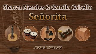Señorita - Shawn Mendes/Camila Cabello (Acoustic Karaoke Version)
