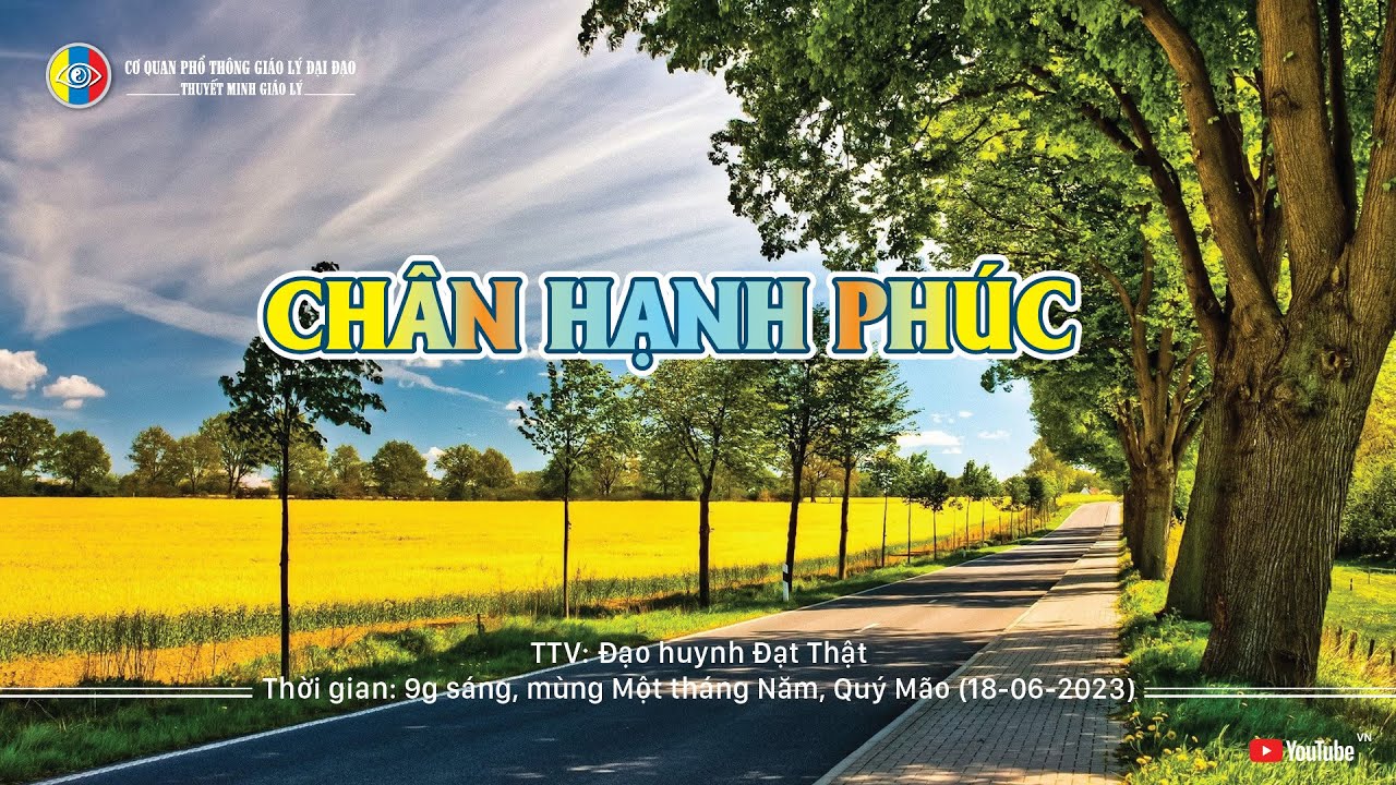 Thuyết minh giáo lý: CHÂN HẠNH PHÚC - TTV: Đạt Thật (01-05-Quý Mão) 18-06-2023