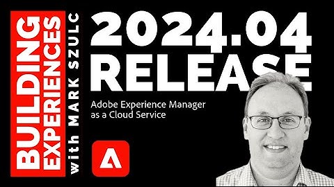 Adobe Experience Manager (AEM) as a Cloud Service Release 2024.04