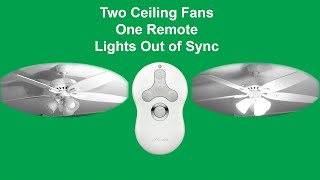 Two Ceiling Fans. One Remote. Lights Out of Sync.