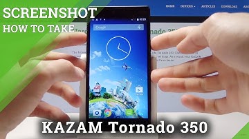 How to Capture Screen in KAZAM Tornado 350 - Take Screenshot
