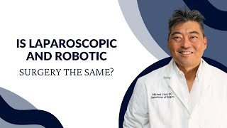 Is Laparoscopic and Robotic Surgery the Same?
