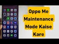 Oppo Me Maintenance Mode Kaise Kare | How To Enable Repair Mode ( Maintenance Mode ) In Oppo Mobile