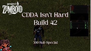 CDDA is easy in Build 42 | Project Zomboid