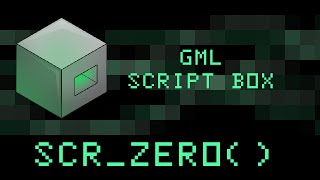 GML Scriptbox: scr_zero()