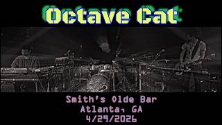 Octave Cat  | Live Full Concert 4/29/2026 @ Smith's Olde Bar, Atlanta, GA @OctaveCat