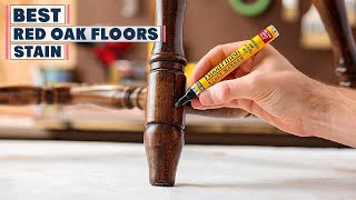 Top 10 Best Stain for Red Oak Floor in 2023 | Reviews, Prices & Where to Buy