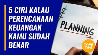 5 Ciri Kalau Perencanaan Keuangan Kamu Sudah Benar