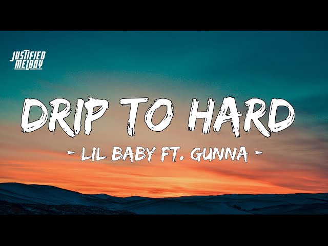 Lil Baby x Gunna - Drip Too Hard (Lyrics) class=