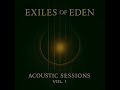 EXILES Of EDEN Still Here Even When I M Not Acoustic