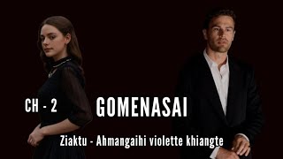 GOMENASAI || CHAPTER - 2 || Ziaktu - Ahmangaihi violette khiangte