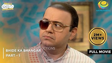 Bhide Ka Bhangar | FULL MOVIE | Part 1 | Taarak Mehta Ka Ooltah Chashmah Ep 3976 to 3978