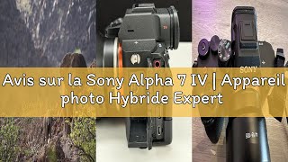 Avis sur la Sony Alpha 7 IV | Appareil photo Hybride Expert Plein Format incl. SEL2870 (33 Mégapixel