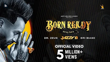 Born Ready - Official Video | Jazzy B Ft. Bri Biase | Dr. Zeus | Born Ready | Punjabi Song