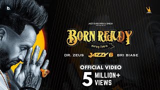 Born Ready -  | Jazzy B Ft. Bri Biase | Dr. Zeus | Born Ready | Punjabi Song Resimi