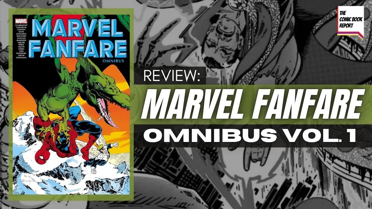 Marvel Fanfare Omnibus Vol. 1 Review | Marvel Comics