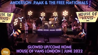 Anderson .Paak \& The Free Nationals - Glowed Up\/Come Home (LIVE) | House of Vans London | June 2022
