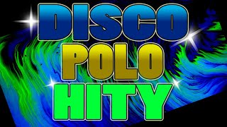 Disco Polo Mega Hity ♫ | Przeboje Disco Polo ♫ | Piosenki Disco Polo ♫ Czerwiec 6 2024