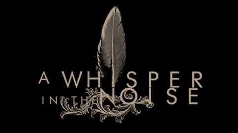 A Whisper in the Noise - Tango