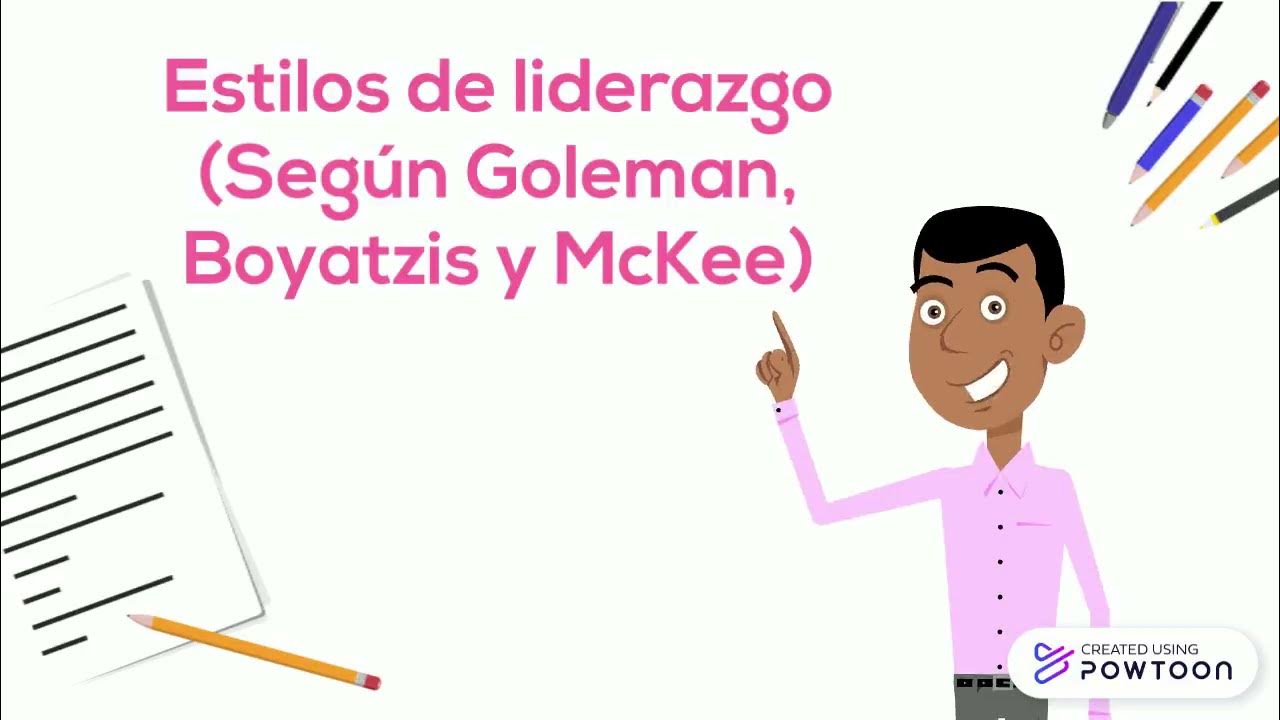 Estilos de liderazgo (Según Goleman, Boyatzis y McKee) - YouTube