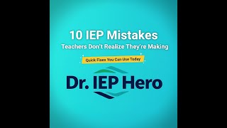 10 IEP Mistakes Teachers Don’t Realize They’re Making (Quick Fixes You Can Use Today)