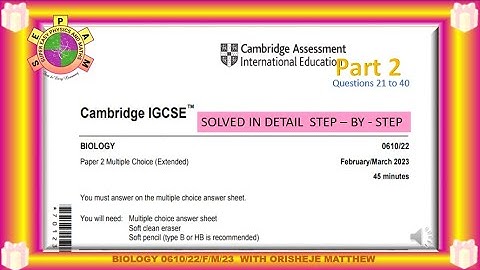 0610/22/F/M/23 IGCSE BIOLOGY PAPER 2 EXTENDED MARCH 2023 SOLVED IN DETAIL STEP BY STEP Pt2
