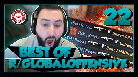 BEST OF R/GLOBAL OFFENSIVE - #22 | RELYKS 4K SPRAY!!! (CSGO)