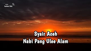 Syair Aceh || Nabi Pang Ulee Alam