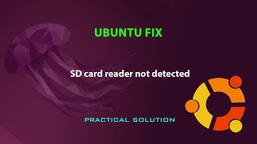 UBUNTU FIX: SD card reader not detected