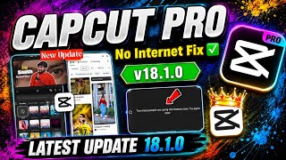 Capcut Pro New Update 18.1.0  | CapCut No Internet & Template All Problem Solved 100% Working ✅