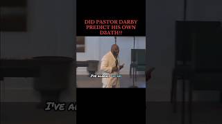 Pastor Darby Predicts his own...