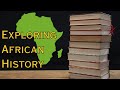 How To Properly Research a Difficult Topic (African History)