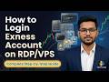 How to Login Exness Account on RDP/VPS | Access Your Exness MT4/MT5 Securely (Step-by-Step Guide)